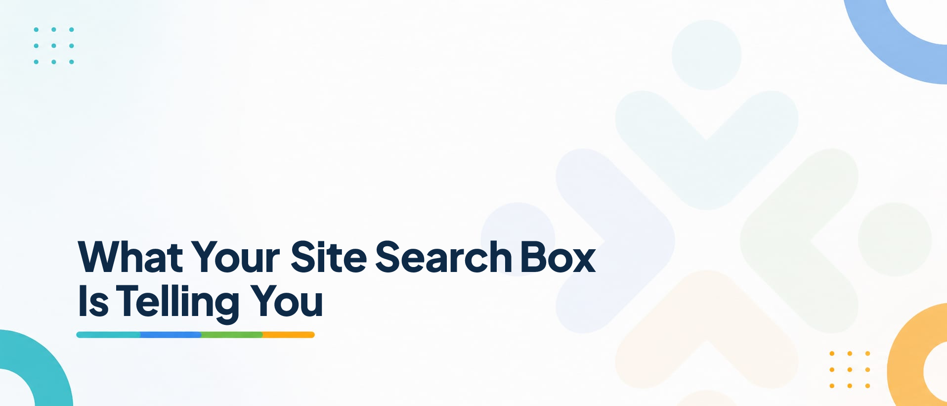 What Your Site Search Box Is Telling You